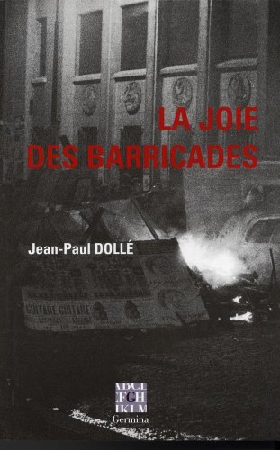 Beispielbild fr La joie des barricades zum Verkauf von Ammareal