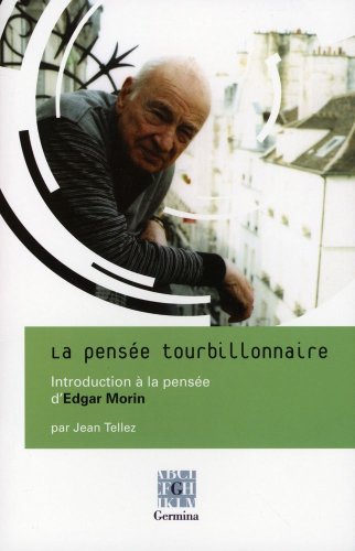 9782917285053: La pense tourbillonnaire: Introduction  la pense d'Edgar Morin et Entretien avec Edgar Morin