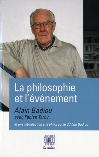 Beispielbild fr Alain Badiou avec Fabien Tarby, la philosophie et l'vnement zum Verkauf von Ammareal