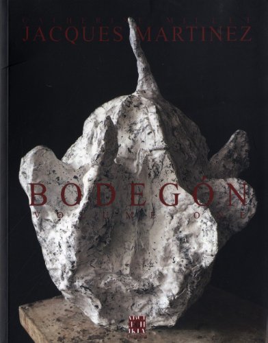 Jacques Martinez Bodegon - Volume One - Catherine Millet