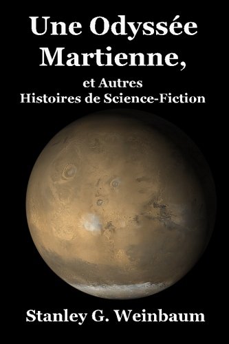 Beispielbild fr Une Odyssee Martienne, et Autres Histoires de Science-Fiction (French Edition) zum Verkauf von GF Books, Inc.