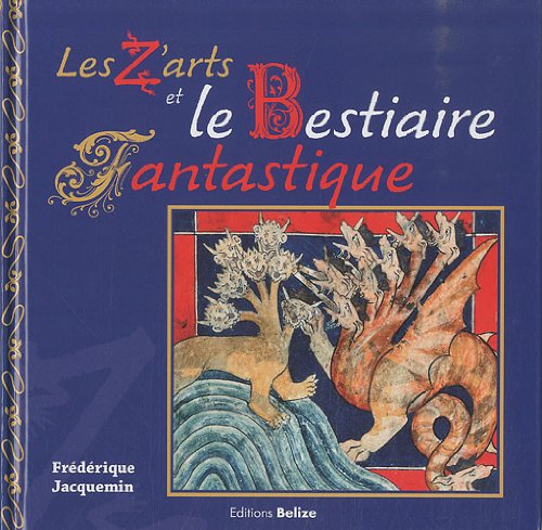 9782917289365: Les Z'arts et le Bestiaire fantastique