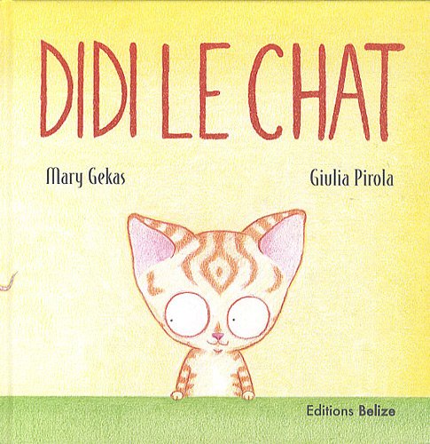 Beispielbild fr Didi le chat [Album] Mary, Gekas et Pirola, Giulia zum Verkauf von BIBLIO-NET