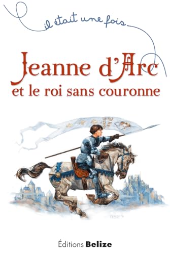 9782917289754: Jeanne d'Arc et le roi sans couronne