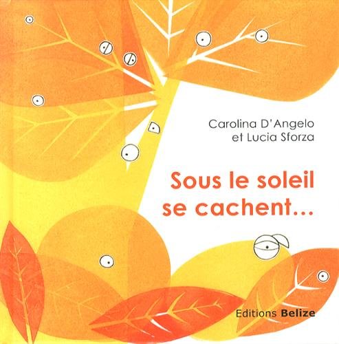 Beispielbild fr Sous Le Soleil Se Cachent. zum Verkauf von RECYCLIVRE
