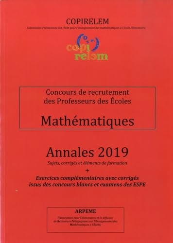 Stock image for Mathmatiques Concours De Recrutement Des Professeurs Des Ecoles: Annales + Exercices Complmentaire for sale by RECYCLIVRE