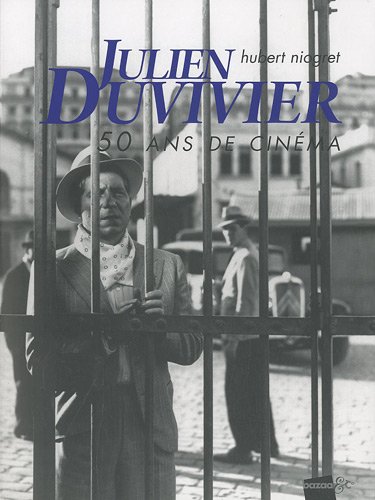 9782917339213: Julien Duvivier: 50 ans de cinma