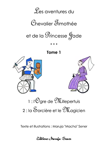 Stock image for Les aventures du Chevalier Timothe et de la Princesse Jade - Tome 1 for sale by medimops