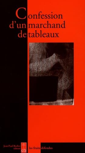 9782917411056: Confession d'un marchand de tableaux