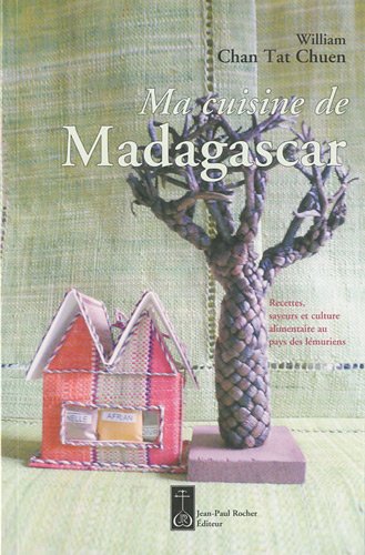 Beispielbild fr Ma Cuisine De Madagascar : Recettes, Saveurs Et Culture Alimentaire Au Pays Des Lmuriens zum Verkauf von RECYCLIVRE