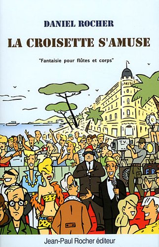 Beispielbild fr La Croisette s'amuse : (Fantaisie pour fltes et corps) zum Verkauf von medimops