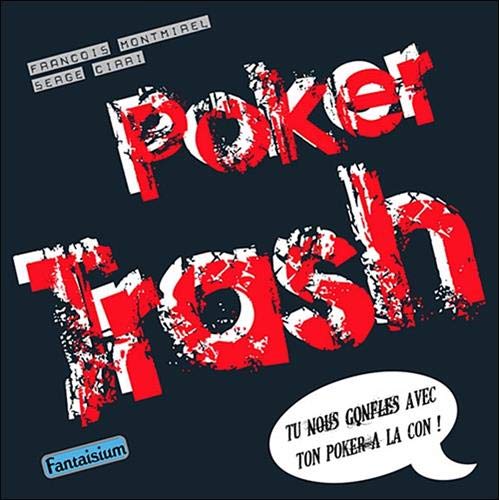 Stock image for Poker trash for sale by GF Books, Inc.
