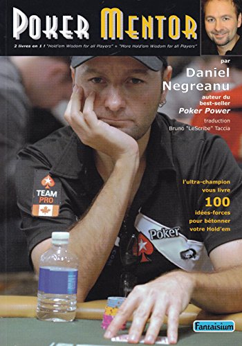 Poker Mentor: 100 idÃ©es-forces pour bÃ©tonner votre Hold'em (9782917425206) by Negreanu, Daniel