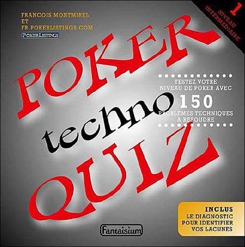 Stock image for Poker techno quiz - tome 1 : niveau intermdiaire for sale by Ammareal
