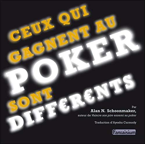 Beispielbild fr Ceux Qui Gagnent Au Poker Sont Diffrents (poker Winners Are Different) : Prenez L'avantage Psycholo zum Verkauf von RECYCLIVRE