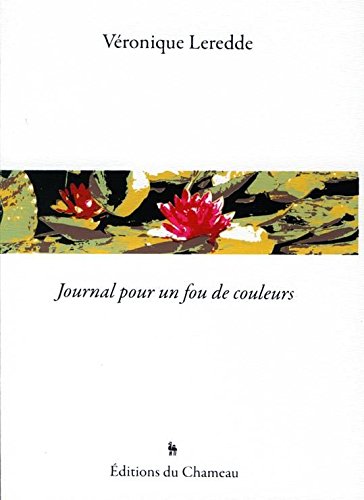 Stock image for Journal Pour Un Fou De Couleurs for sale by RECYCLIVRE