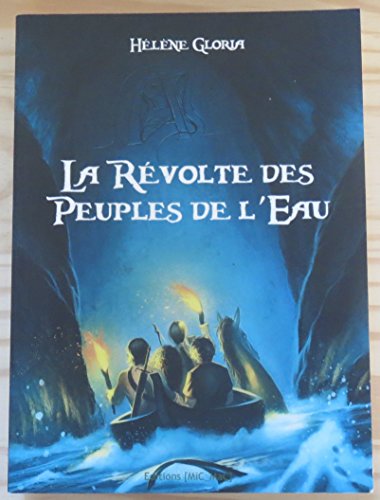 Beispielbild fr La Rvolte des Peuples de l'Eau zum Verkauf von Ammareal