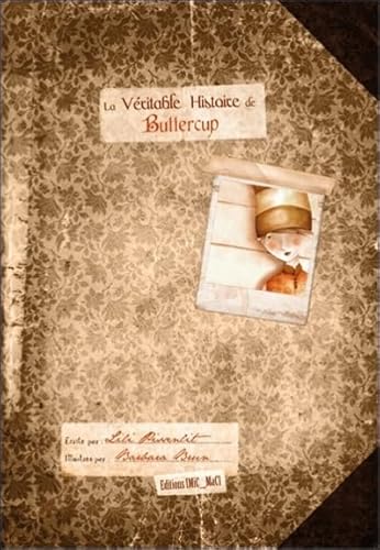 Stock image for La Vritable Histoire de Buttercup for sale by Librairie Th  la page