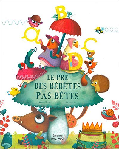 Imagen de archivo de Le Pr des bbtes pas btes a la venta por Ammareal