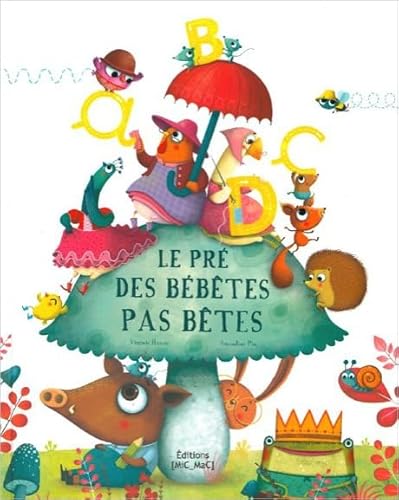 Stock image for Le Pr des bbtes pas btes for sale by Ammareal