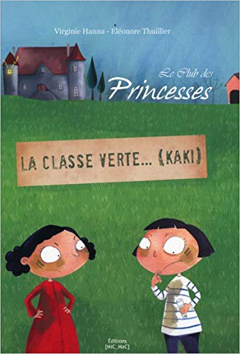 Beispielbild fr Le Club des Princesses Tome 3 - La classe verte. (Kaki) zum Verkauf von Ammareal