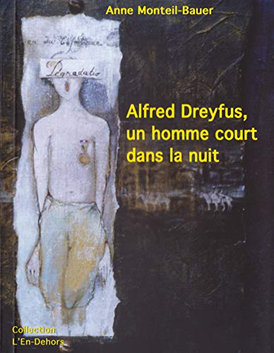 Imagen de archivo de Alfred Dreyfus, un homme court dans la nuit a la venta por Ammareal
