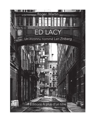 Imagen de archivo de Ed Lacy: Un inconnu nomm Len Zinberg a la venta por Librairie Th  la page
