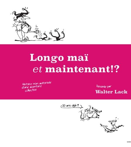 Stock image for Longo ma, et maintenant !? for sale by Librairie Th  la page
