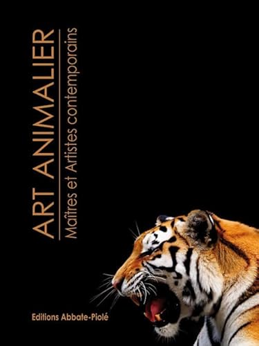Stock image for Art animalier : Tome 2, Maîtres et artistes contemporains for sale by Le Monde de Kamlia