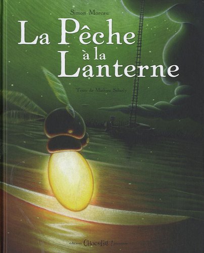 Beispielbild fr La pche  la lanterne zum Verkauf von Le Monde de Kamlia