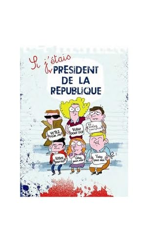 Beispielbild fr Si j'tais prsident de la Rpublique. : Petit manuel pour devenir prsident de la Rpublique zum Verkauf von Ammareal