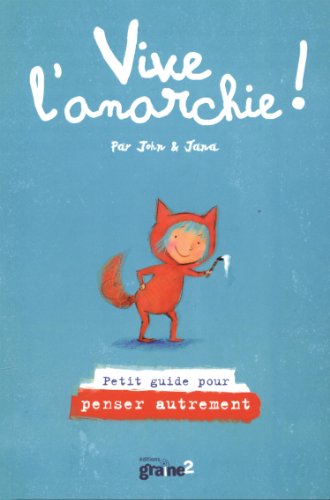 Beispielbild fr Vive L'anarchie ! : Petit Guide Pour Penser Autrement zum Verkauf von RECYCLIVRE