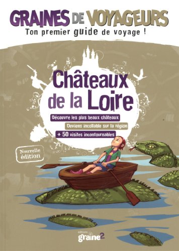 Beispielbild fr Graines de voyageurs chteaux de la Loire zum Verkauf von Ammareal