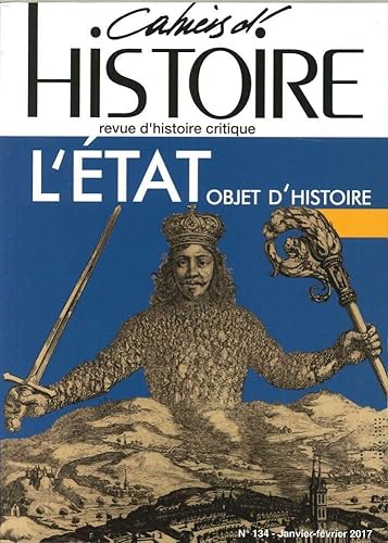 Beispielbild fr Cahiers D'Histoire N134 L Etat Objet D Histoire Janvier Fevrier zum Verkauf von Gallix