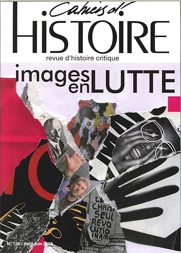 Beispielbild fr Cahiers d'histoire N139 Images en lutte - octobre 2018 (French Edition) zum Verkauf von Gallix