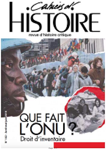 Beispielbild fr Cahiers D'histoire N 142 Que Fait L'onu ? Droit D'inventaire - Printemps 2019 zum Verkauf von RECYCLIVRE