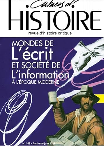 Beispielbild fr Cahiers dHistoire n149 : Mondes de lcrit  lpoque moderne - Aot 2021 zum Verkauf von Ammareal