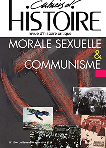 Beispielbild fr Cahiers d'Histoire n150 : Morale sexuelle et communisme zum Verkauf von Ammareal
