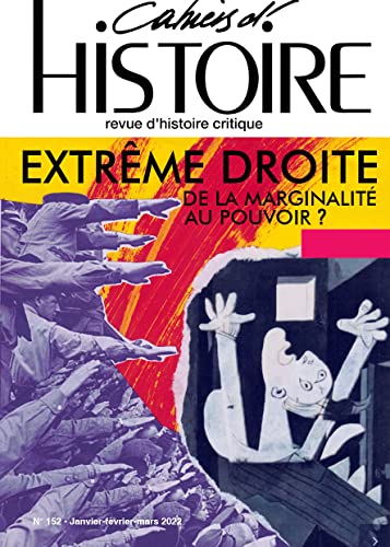 Beispielbild fr Cahiers d'Histoire n152 : Extrme droite: De la marginalit au pouvoir ? zum Verkauf von medimops