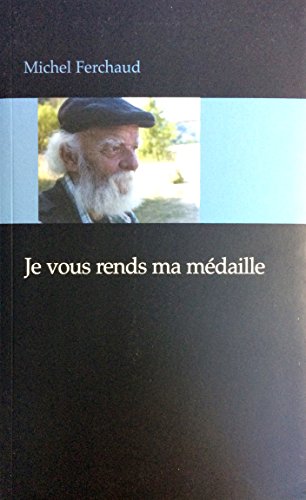 Beispielbild fr Je vous rends ma mdaille (French Edition) zum Verkauf von Gallix
