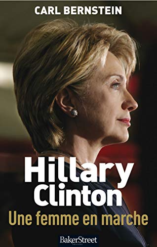 Beispielbild fr Hillary Clinton : Une Femme en Marche zum Verkauf von Hamelyn