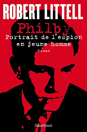 Beispielbild fr Philby : Portrait de l'espion en jeune homme zum Verkauf von Ammareal