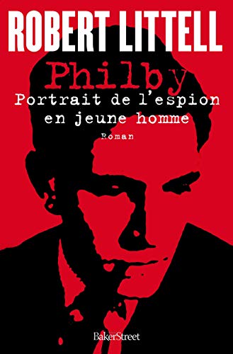 Stock image for Philby : Portrait de l'espion en jeune homme for sale by Ammareal