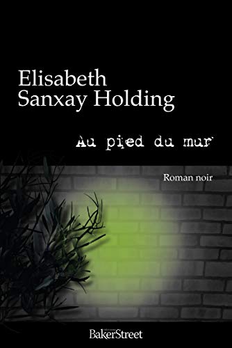 Beispielbild fr Au pied du mur [Broch] Sanxay Holding, Elizabeth zum Verkauf von BIBLIO-NET