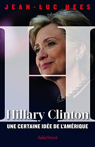 Stock image for Hillary Clinton HEES, JEAN-LUC for sale by LIVREAUTRESORSAS