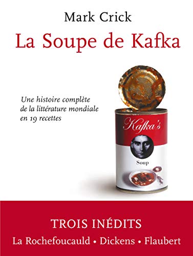 Beispielbild fr La soupe de Kafka : Une histoire complte de la littrature mondiale en 16 recettes zum Verkauf von medimops