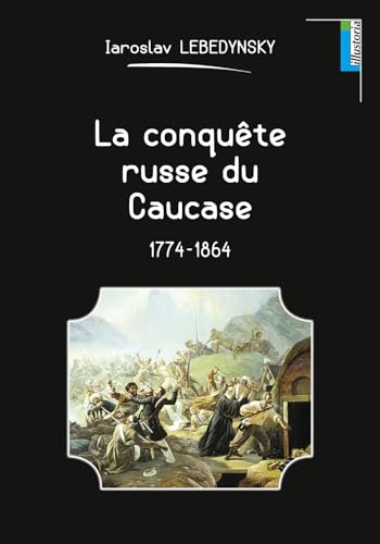 Beispielbild fr La conqute russe du Caucase zum Verkauf von medimops