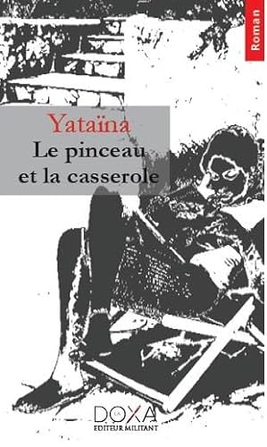 Stock image for LE PINCEAU ET LA CASSEROLE for sale by LiLi - La Libert des Livres