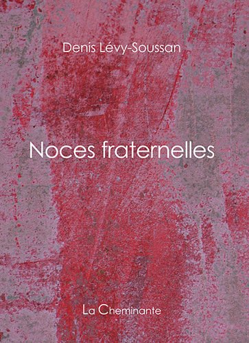 Stock image for Noces fraternelles for sale by Chapitre.com : livres et presse ancienne
