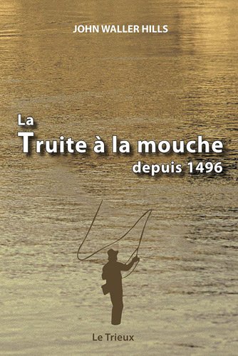 Beispielbild fr La Truite  la mouche depuis 1496 zum Verkauf von medimops